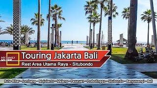 Touring Jakarta Bali | Utama Raya Beach, SItubondo | Part 5