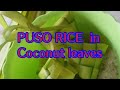 How to make puso rice ( rice in coconut leaves)