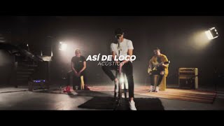 Nasion - Así de loco (Acústico)