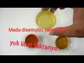 Fakta... perbedaan antara madu asli kental, madu asli encer dan madu palsu