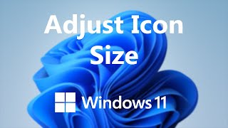 Windows 11: How To Resize Icons