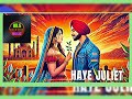 Haye Juliet | Jatt & Juliet 3 🎬 | Diljit Dosanjh, Bunny, Jaani,