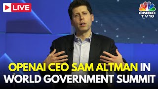 OpenAI CEO Sam Altman Speaks In Dubai LIVE | World Government Summit| ChatGPT | IN18L | CNBC TV18