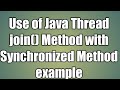 Java Thread.join() Method and Synchronized Method example