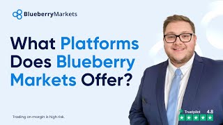 What Platforms Does Blueberry Markets Offer?