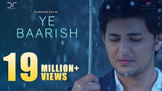 Ye Baarish | Darshan Raval | Official 2017 | Love Song