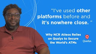 ‘No Qualys? You’re Out of Your Mind!’ NCR Atleos on Cybersecurity Success