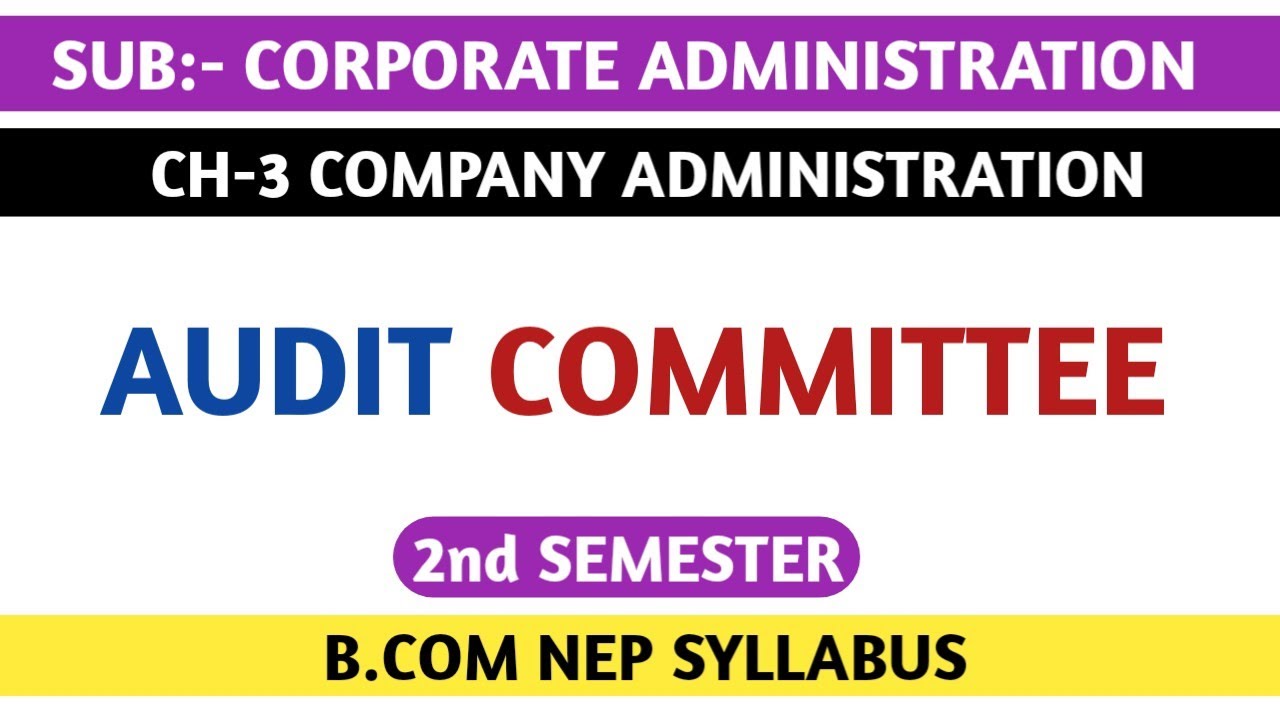 AUDIT COMMITTEE FOR B.COM 2nd SEM NEP SYLLABUS | CORPORATE ...