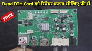 Full Dead DTH Card  रिपेयर करने का सही तरीका | DTH Card Repairing Process | Free Dish Card Repairing