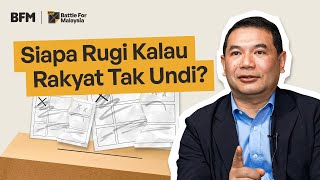 Rafizi Ramli: Siapa Rugi Kalau Rakyat Tak Undi? | Battle For Malaysia