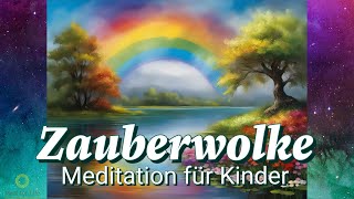 Meditation Fantasiereise für Kinder: Magische Reise auf der Zauberwolke