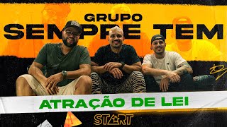 ANALAGA Start - Grupo Sempre Tem (Atração de Lei)