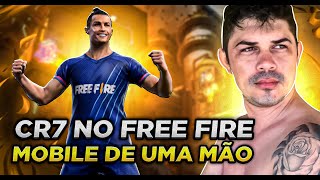 💚💚MOBILE DE UMA MÃO💚💚O MELHOR DO MUNDO NO FREE FIRE CR7💚💚FREE FIRE AO VIVO 💚💚