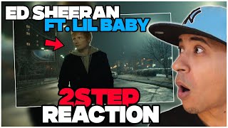 Ed Sheeran - 2step feat. Lil Baby (Official Video) || REACTION