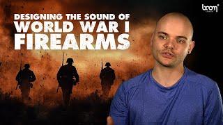 WORLD WAR I FIREARMS | Sound Effects | Interview