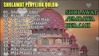 SHOLAWAT TERBARU | SHOLAWAT JIBRIL PEMBUKA PINTU REZEKI | SHOLAWAT PENYEJUK HATI