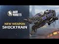 War Robots: new weapon Shocktrain