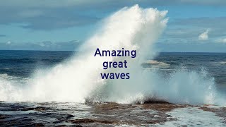 AMAZING great waves crashing against rocks.