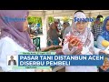 Pasar Tani Distanbun Aceh, Sangat Diminati Masyarakat