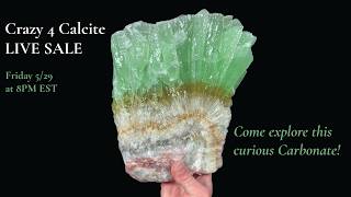 Crazy 4 Calcite Live Sale!