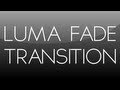 After Effects Tutorial: Luma Fade Transition