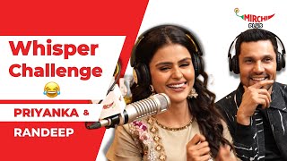 Priyanka Chahar Choudhary plays Whisper Challenge 😂 | Randeep Hooda | Zohrajabeen | Gaurav