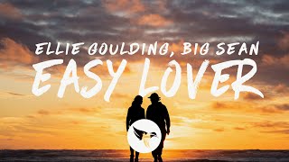 Ellie Goulding - Easy Lover (Lyrics) ft. Big Sean