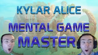 Master of the Mental Game | Kylar Alice Stream Highlights