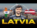 STUDY IN LATVIA IN JUST INR 8,00,000 | PROCESS | FEES | DOCUMENTS | COURSES | UNIVERSITIES | INTAKE