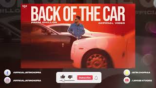 BACK OF CAR | Prem Dhillon | SAN-B | Limitless Album | Concert Hall | DSP Edition Punjabi Songs