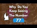 Why Do You Keep Seeing 77 | Angel Number 77 Meaning