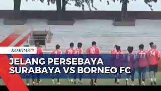 Persebaya Surabaya Hadapi Borneo FC Tanpa Dua Pilar Lini Belakang