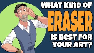 What Kind of Eraser is Best for your Art?