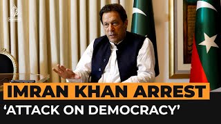 Imran Khan says his arrest is an ‘attack on democracy’ | Al Jazeera Newsfeed