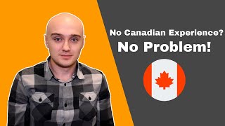 How to get a software developer job in Canada (with no Canadian experience)