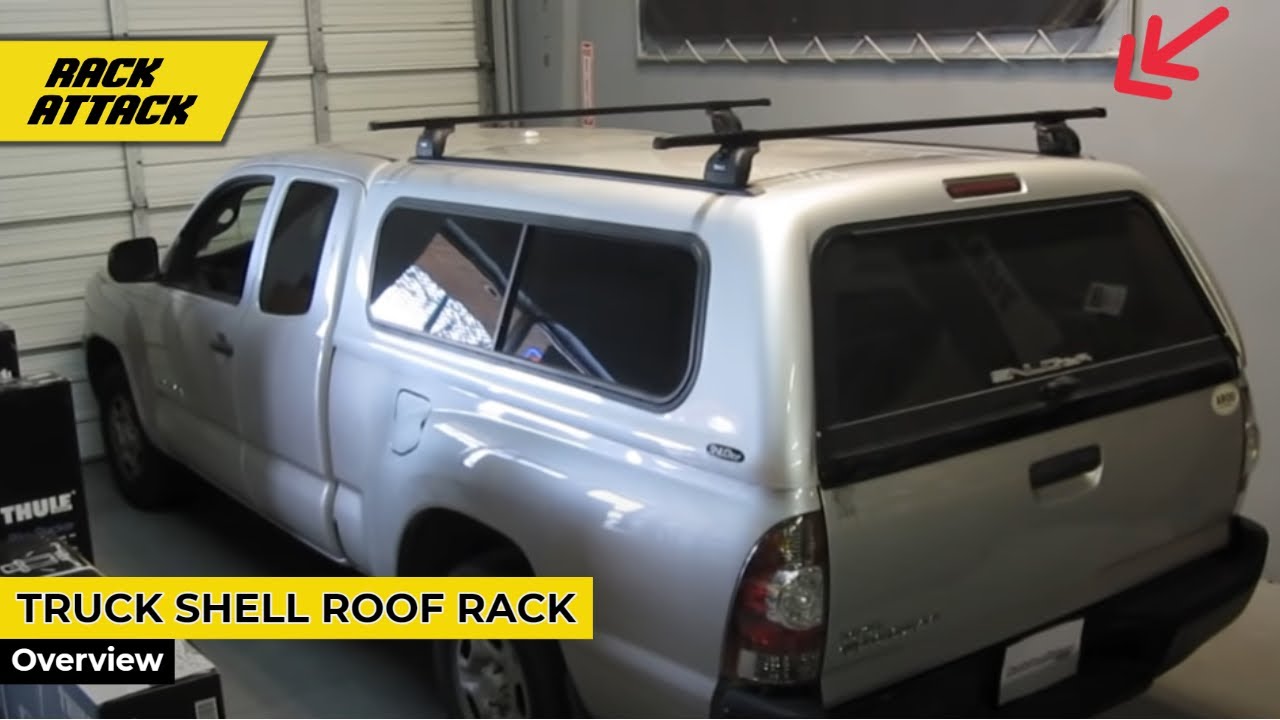 Truck Cap Camper Shell Topper With Thule Podium Base Roof Rack - YouTube