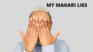 I Lied About Makari Products.