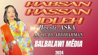 Habsan Hassan Idleh Official Assajoog song 2024