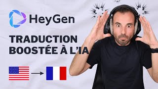 HeyGen : Comment traduire ses vidéos dans toutes les langues (IA)