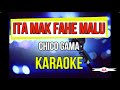 Ita Mak Fahe Malu Karaoke (Chico Gama)