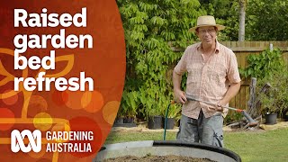 How to refresh your raised vegie garden beds | Garden Design and Inspiration | Gardening Australia