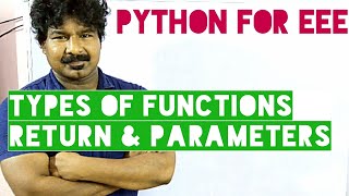Python for eee #43 || types of functions , return , types of parameters || python by Seenu sir ||