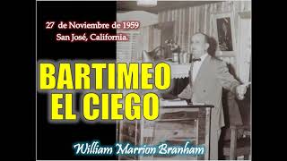 Bartimeo El Ciego - Por William Marrion Branham