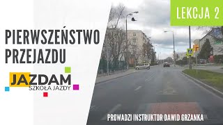 Pierwszeństwo przejazdu - Lekcja 2 JaZDAM