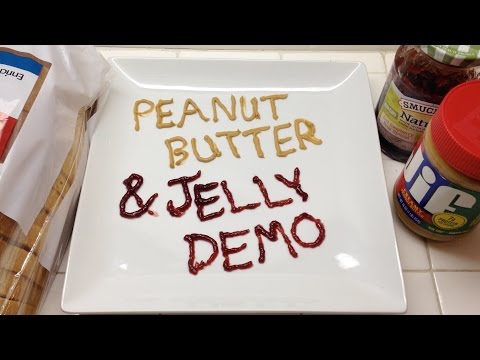 Could you describe how to make a P&J sandwich to an alien?? Could you describe how to make a P&J sandwich to an alien??