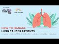 How to manage Lung Cancer patients in special situations? | Episode 28