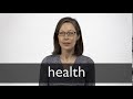 How to pronounce HEALTH in British English