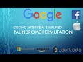 Coding Interview Tutorial 20: Palindrome Permutation [LeetCode]