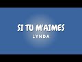 SI TU M'AIMES + Paroles | LYNDA