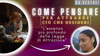 Come usare i PENSIERI per Attrarre ciò che DESIDERI (Legge di Attrazione)